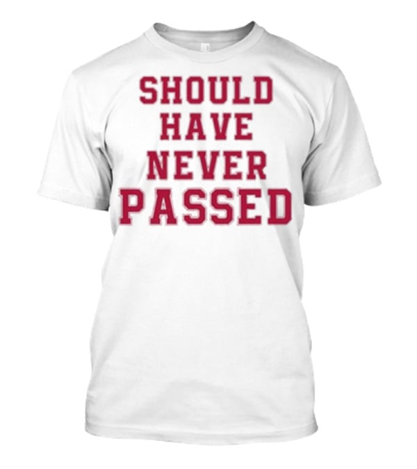 DK Metcalf Should Have Never Passed T-Shirt