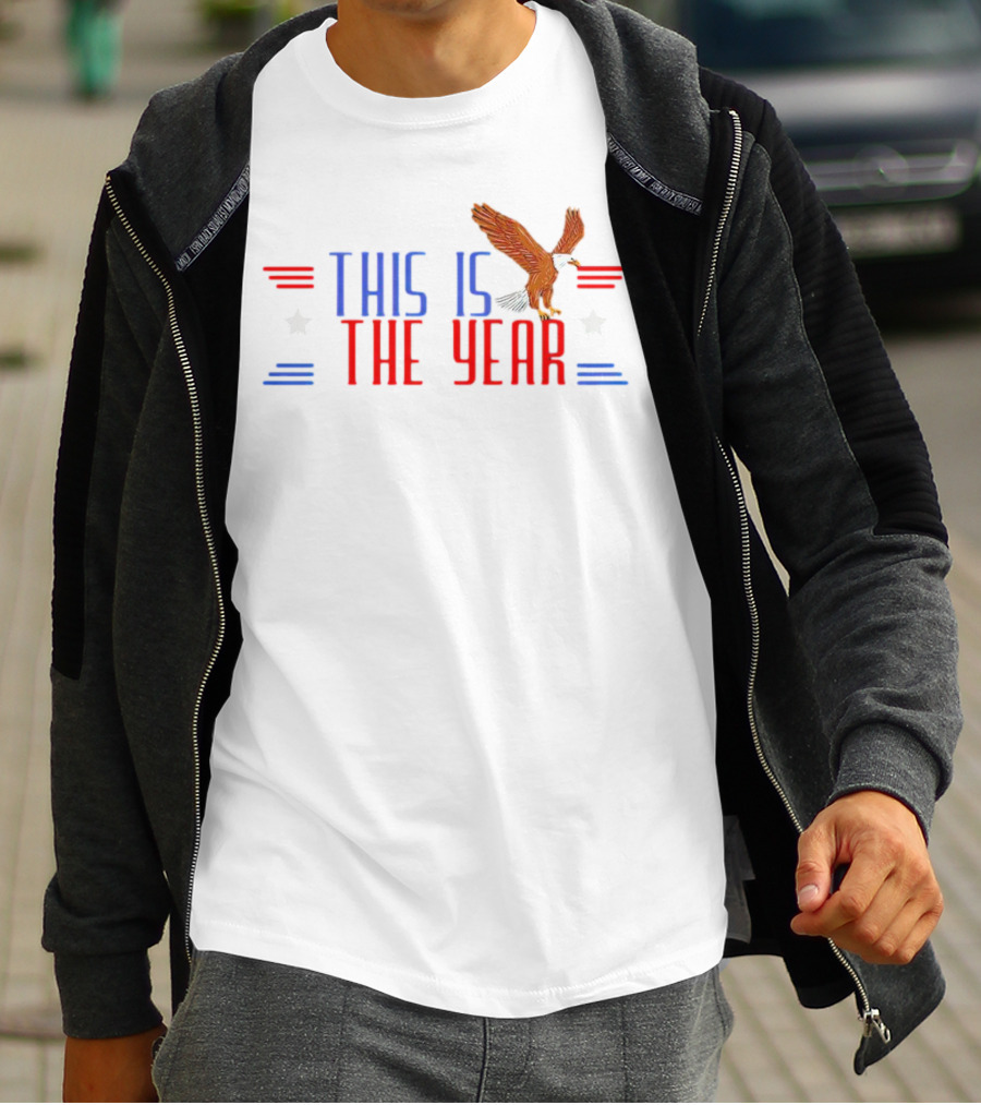 This Is The Year USA Bald Eagle Stars Stripes T-Shirt