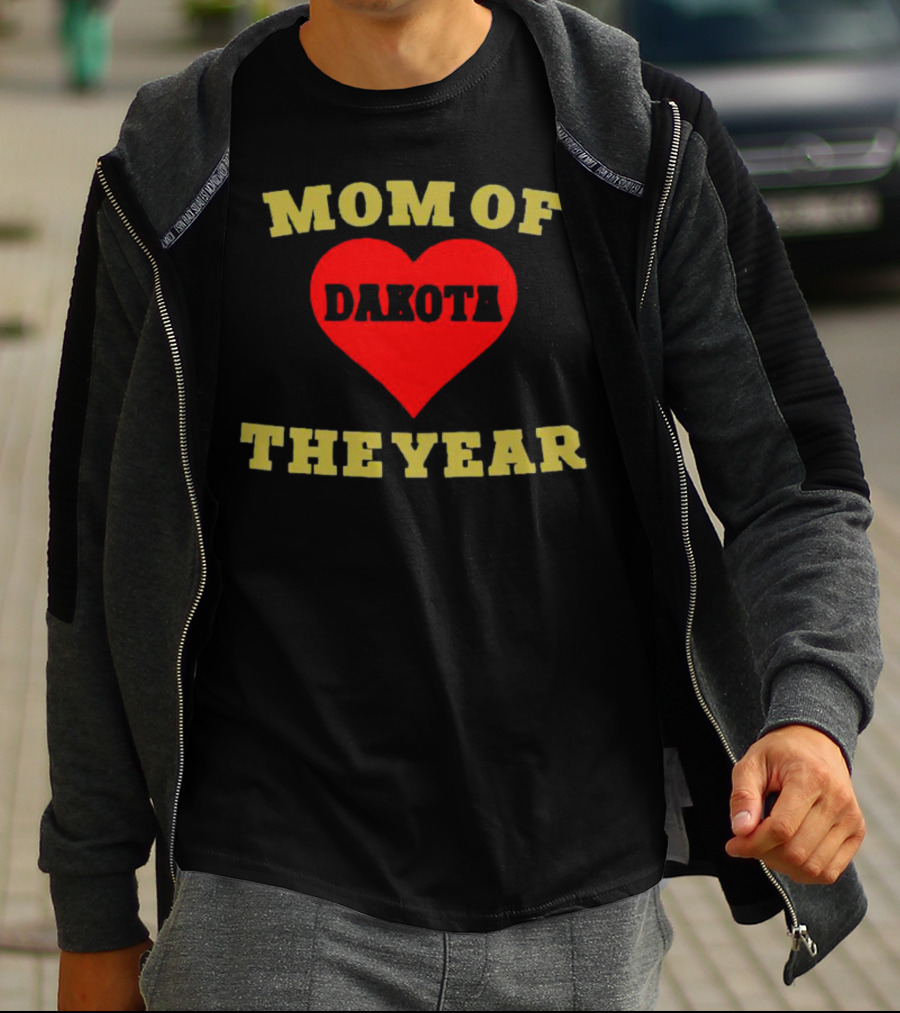 Mom Of Dakota Heart The Year T-Shirt