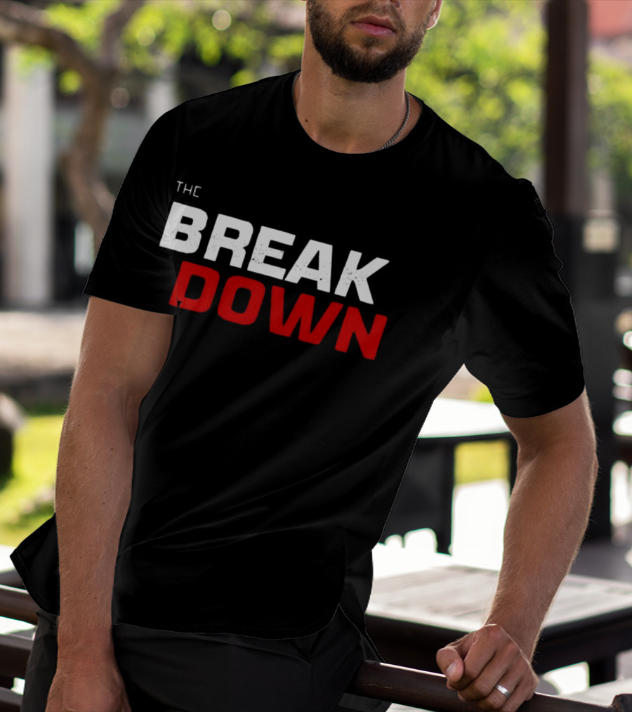 THE BREAK DOWN T-Shirt