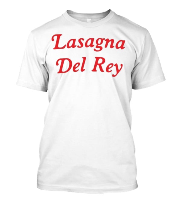 Lasagna Del Rey Parody Textแฟชั่น T-Shirt