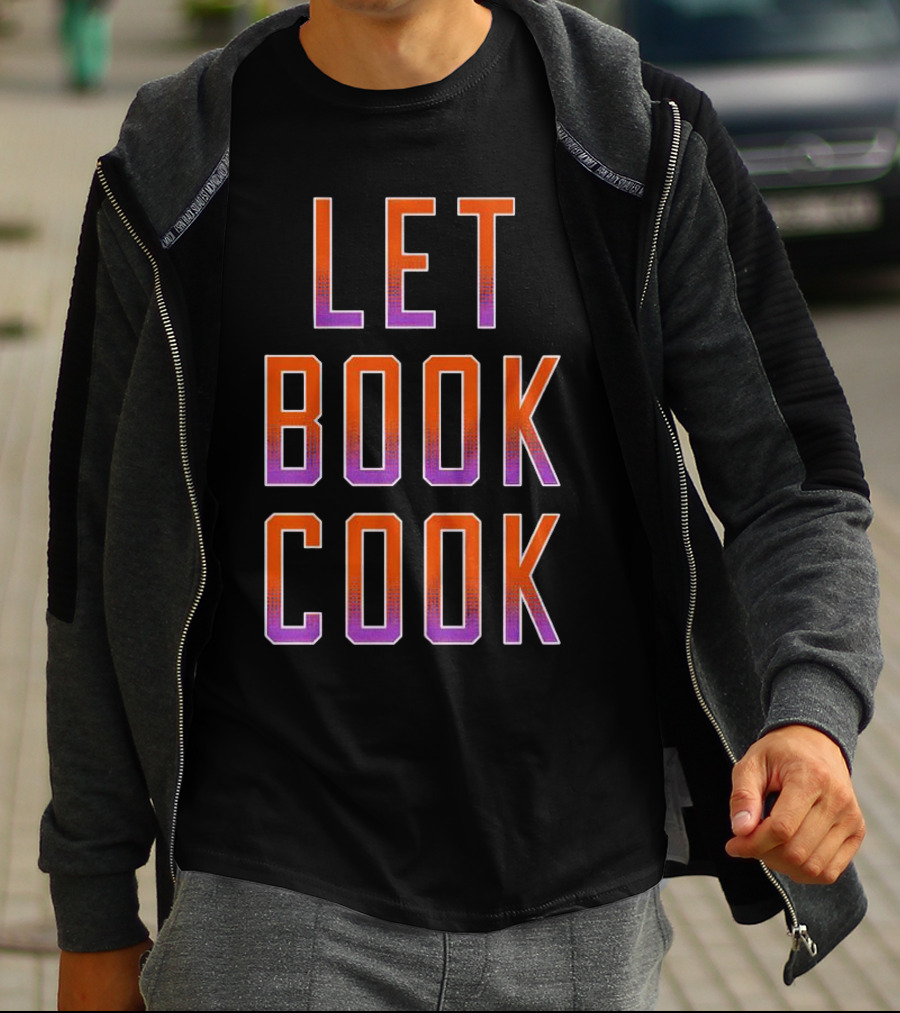 Let Book Cook Phoenix Basketball T-Shirt