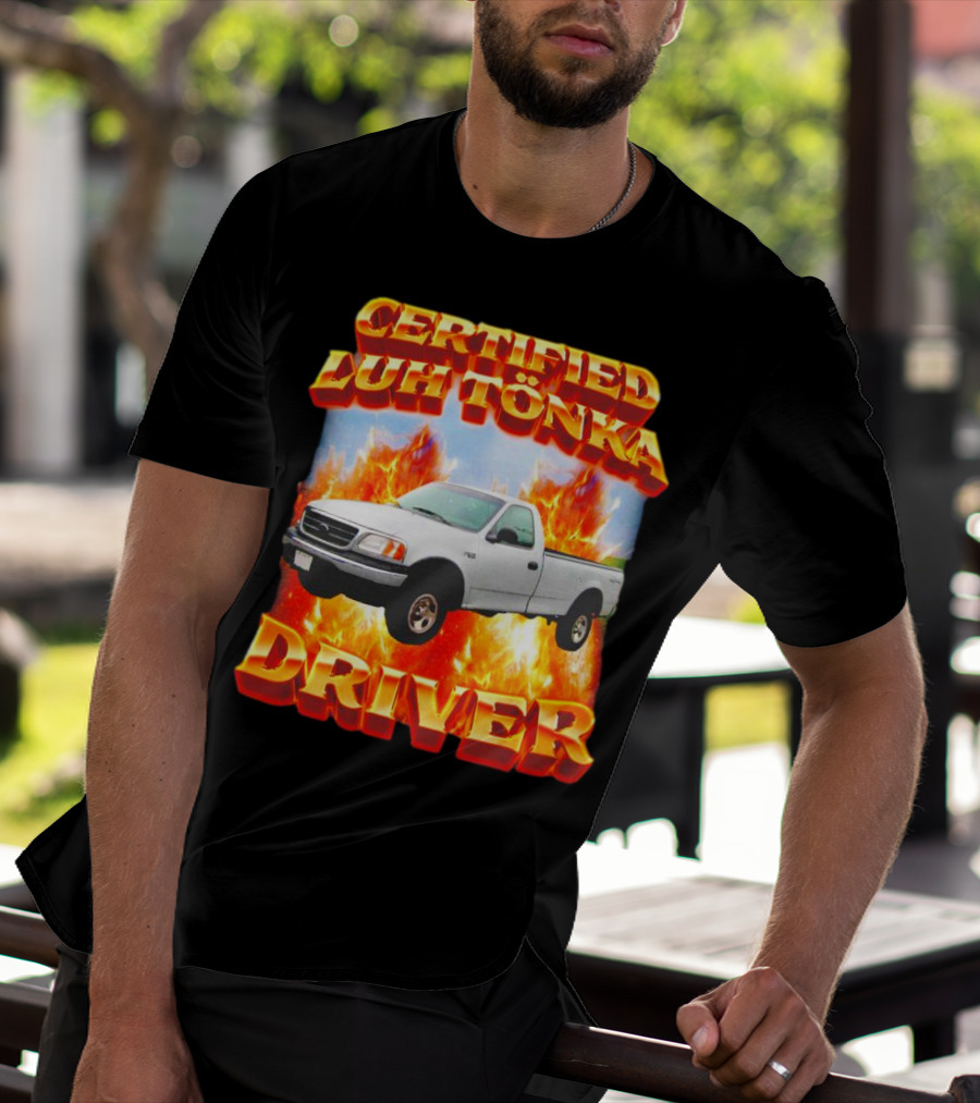 Certified Luh Tönka Driver Truck Flames T-Shirt