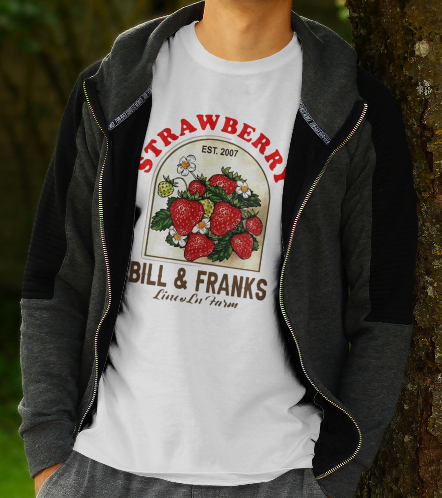 Strawberry Est. 2007 Bill And Franks Live In Love T-Shirt