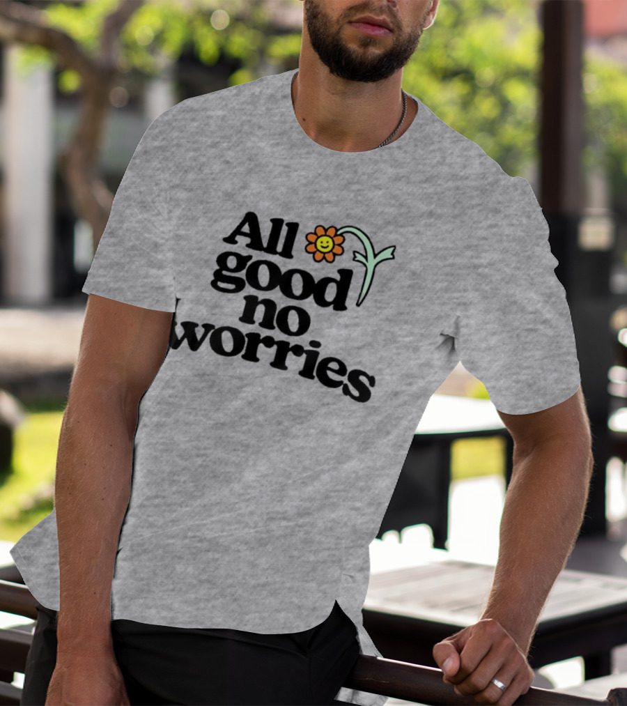 All Good No Worries Smiley Face Flower T-Shirt