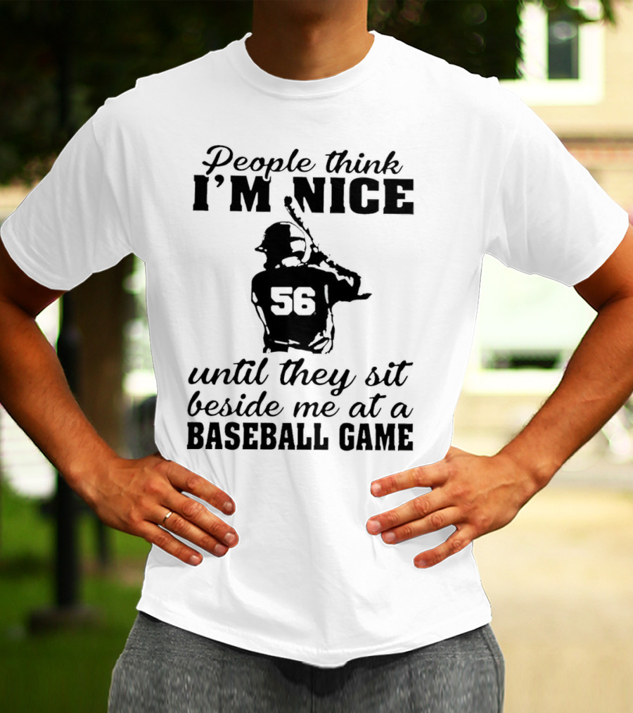People Think I’m Nice Baseball Game Humor With Player Silhouette 56 T-Shirt