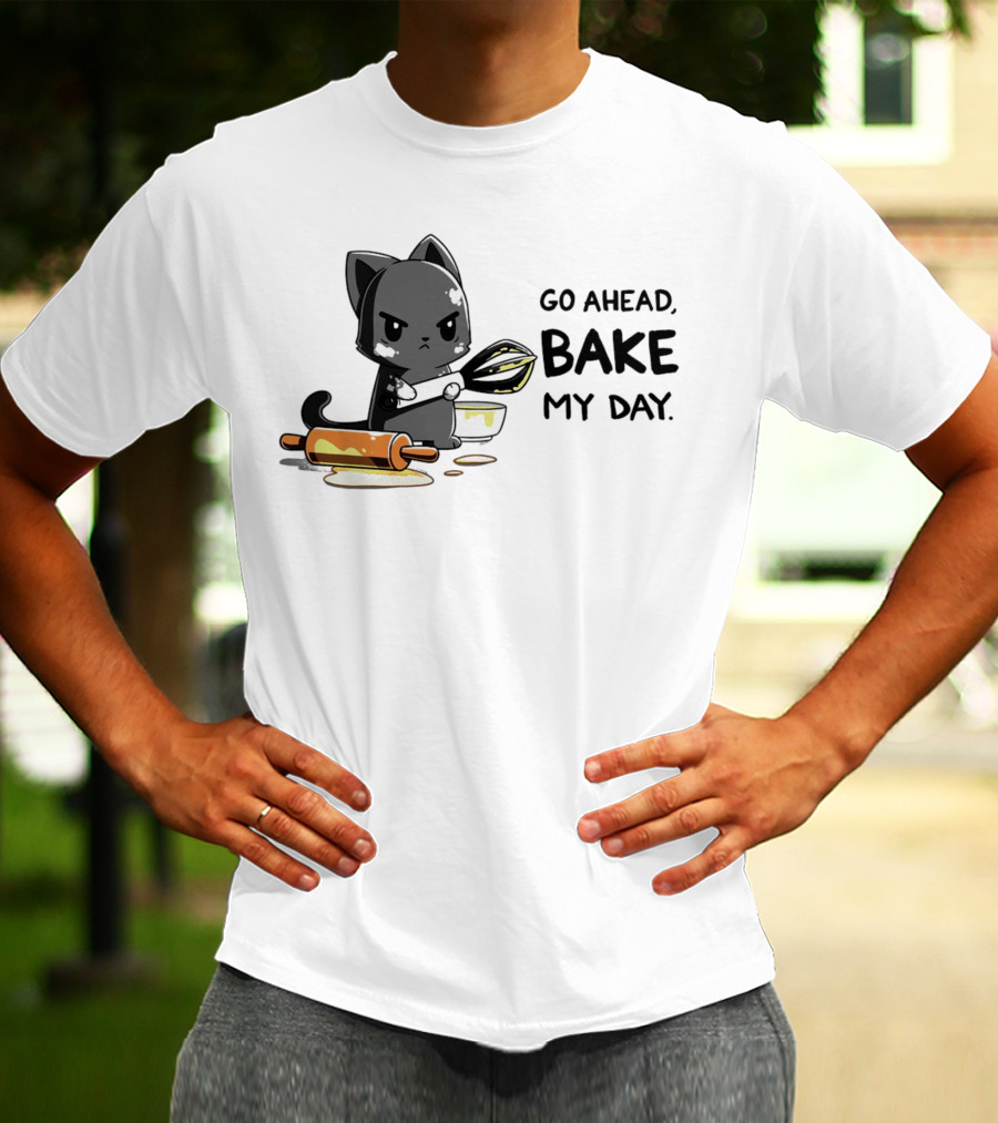 Go Ahead Bake My Day Cat Rolling Pin Whisk Baking T-Shirt