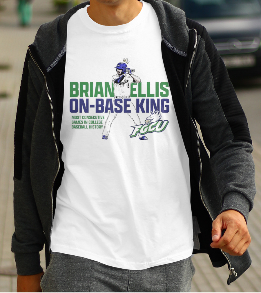 Brian Ellis On-Base King FGCU Eagles Most Consecutive Games In College Baseball History T-Shirt