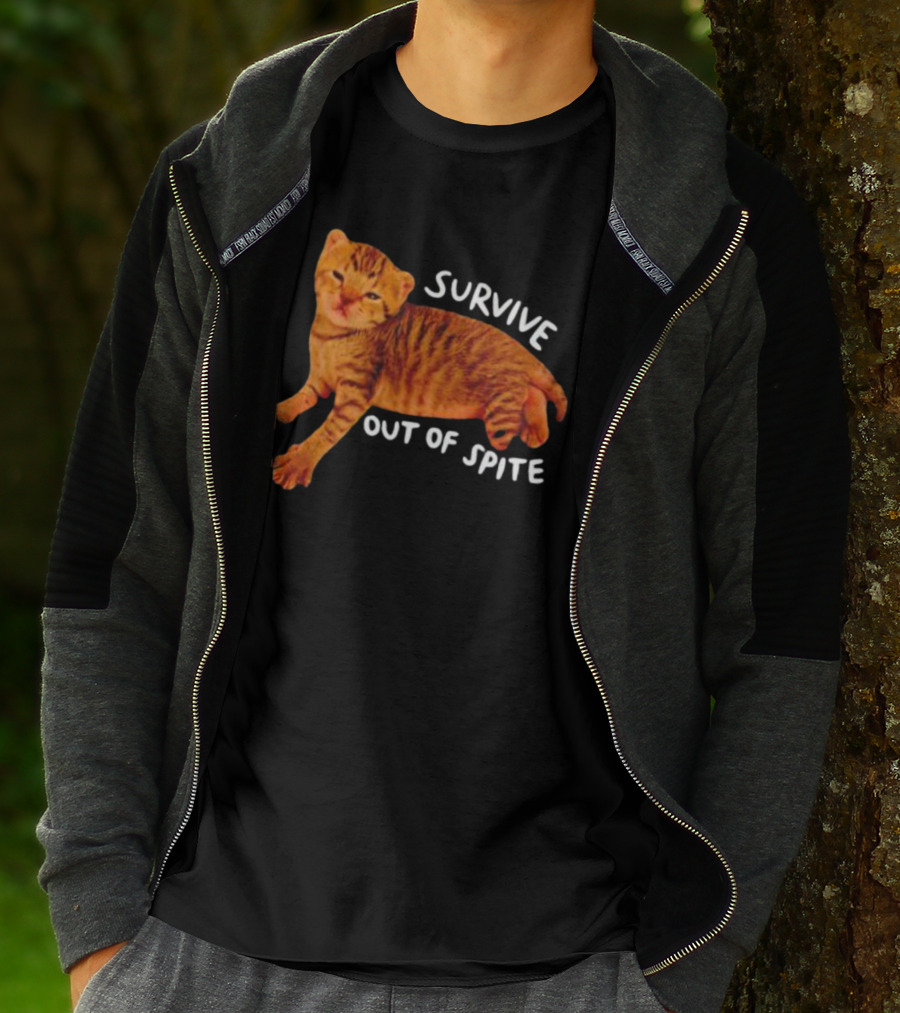 Survive Out Of Spite Cat T-Shirt