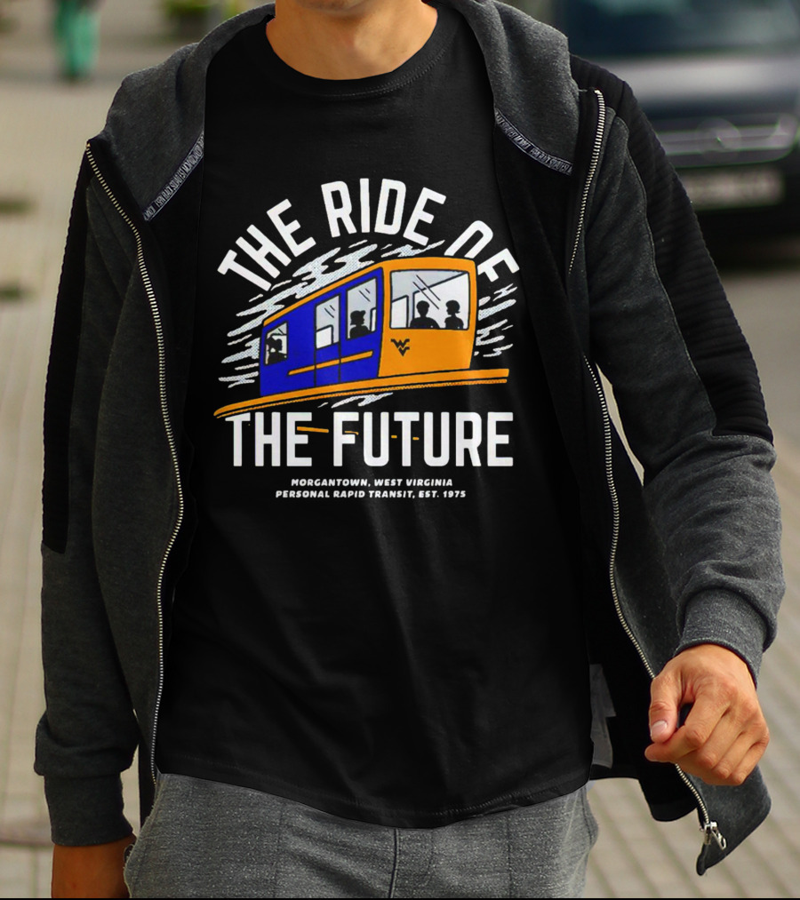 The Ride Of The Future Morgantown West Virginia Personal Rapid Transit Est. 1975 T-Shirt