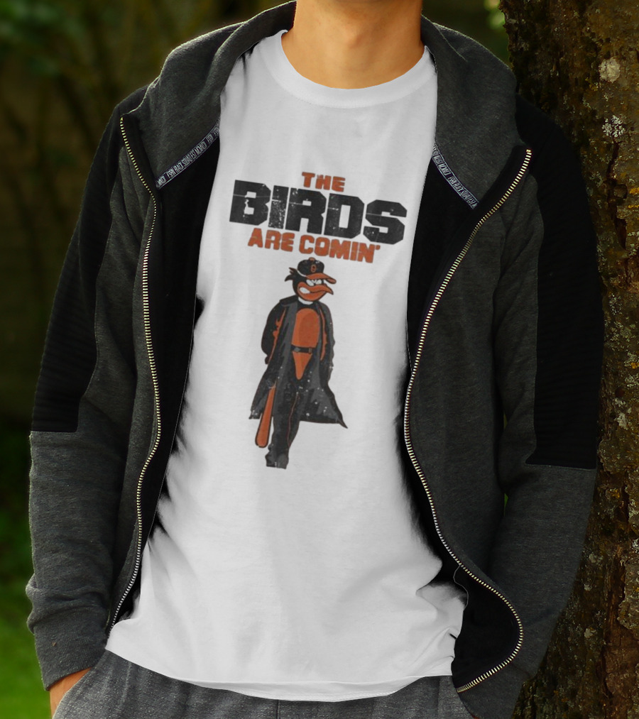 The Birds Are Comin Baltimore Orioles T-Shirt