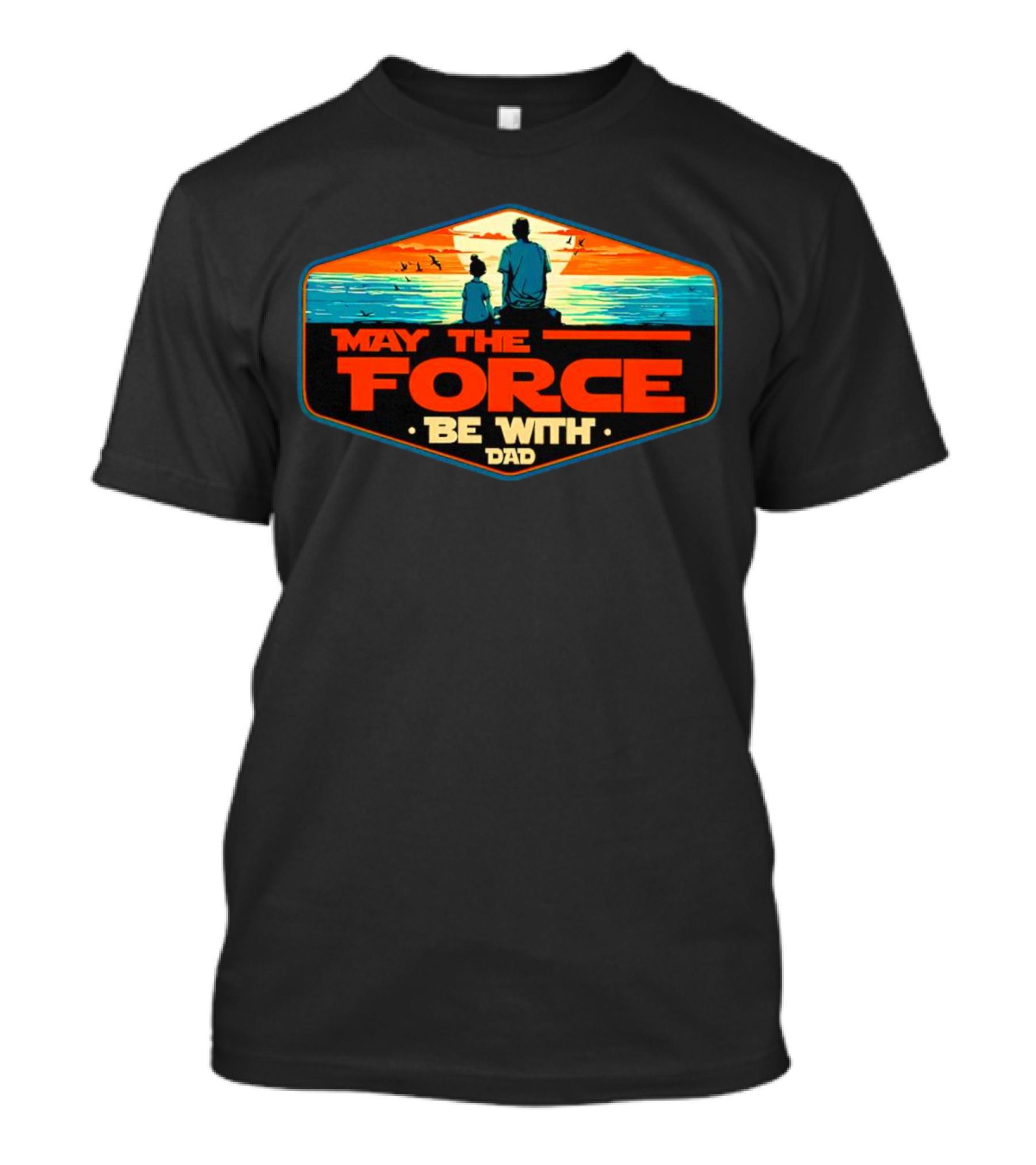 May The Force Be With Dad Sunset T-Shirt