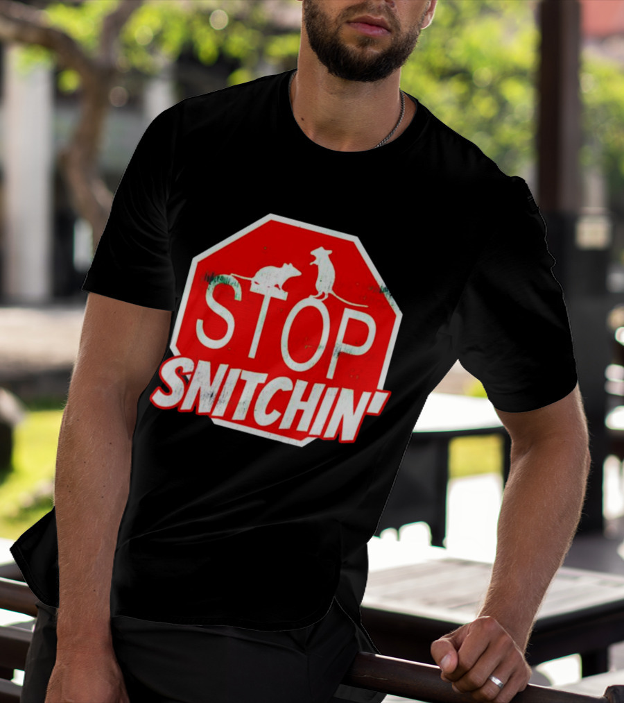 STOP Snitchin' Rat Sign T-Shirt