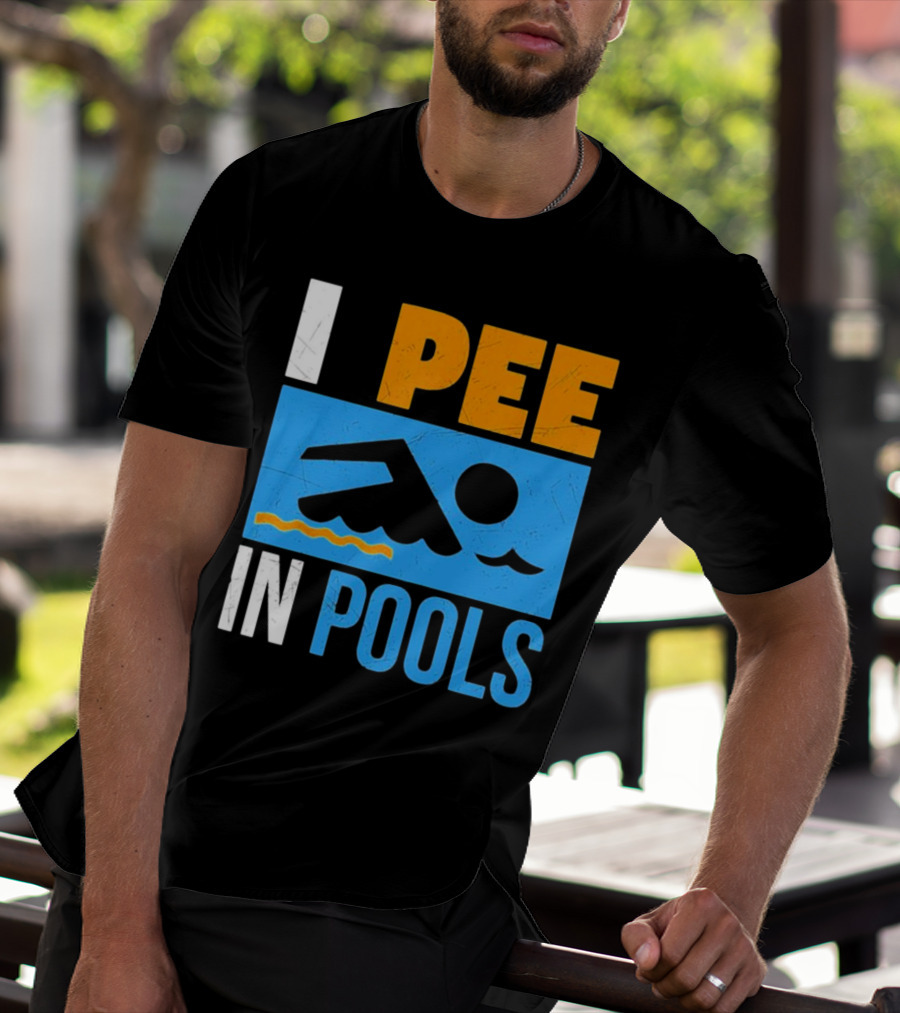 I Pee In Pools Funny Swimming Swimmer Iconic Humor T-Shirt