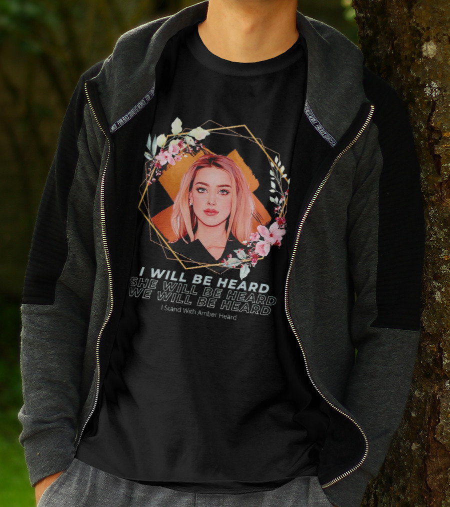 I Will Be Heard She Will Be Heard We Will Be Heard I Stand With Amber Heard Floral T-Shirt