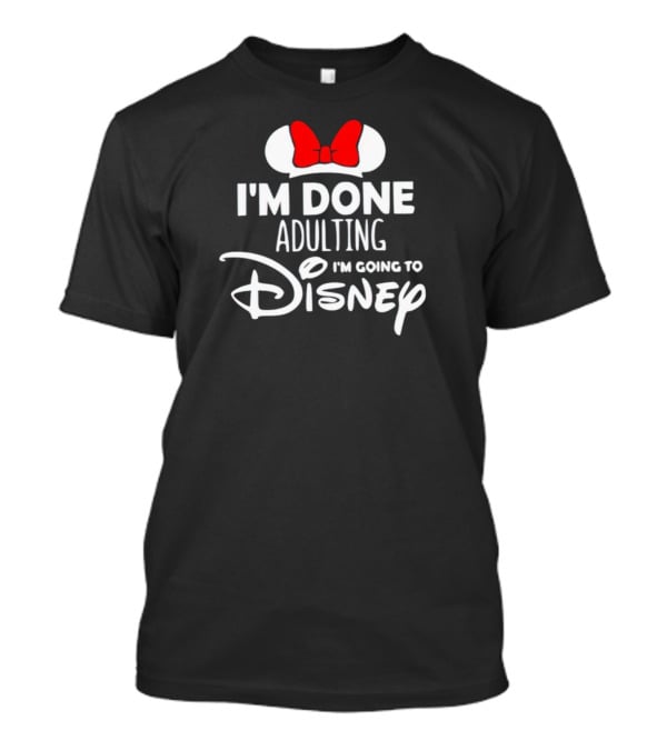 I'm Done Adulting I'm Going To Disney Mickey Icons T-Shirt