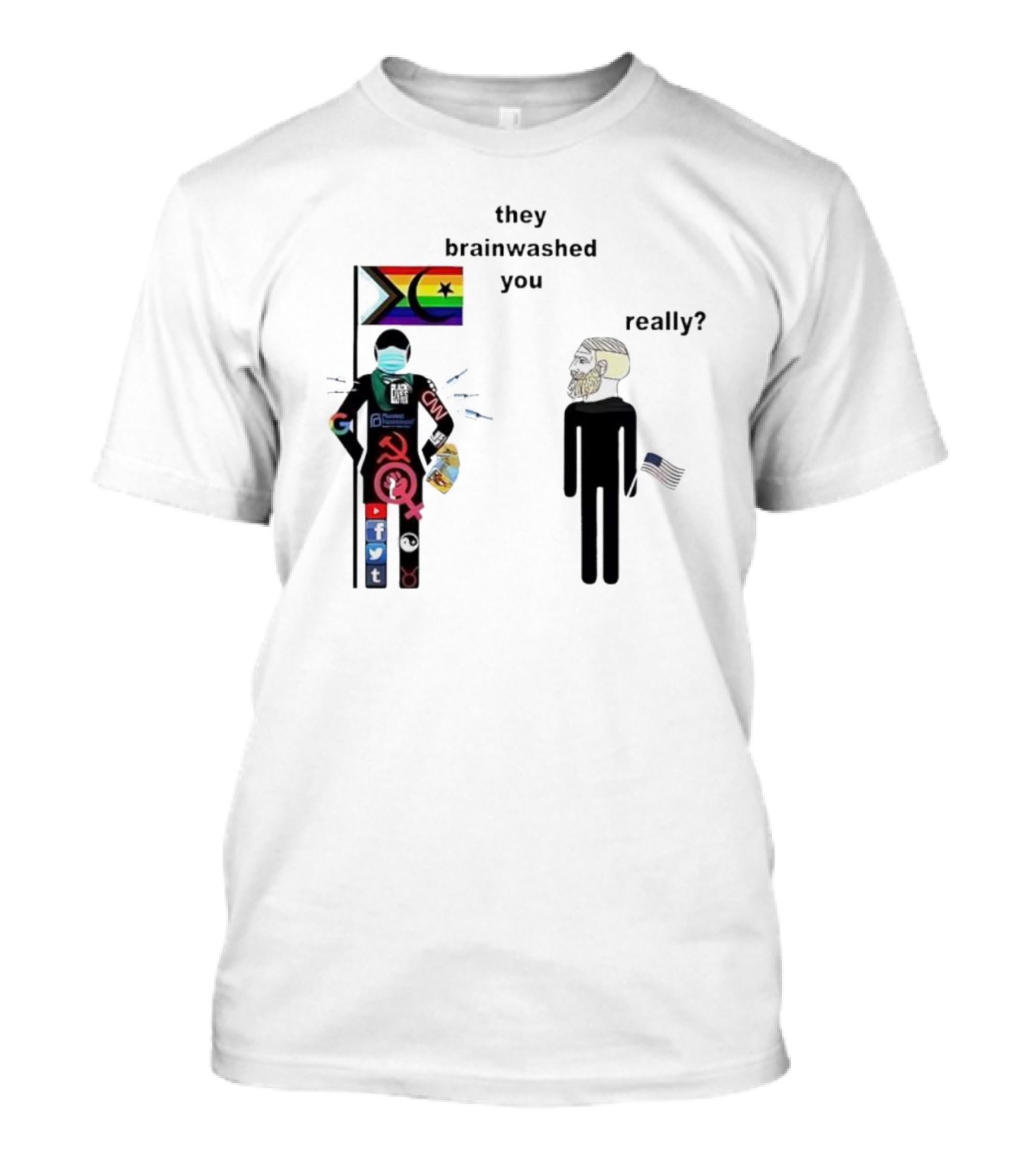 They Brainwashed You Really Pride Flag Antifa Mask CNN Social Media Logos American Flag T-Shirt
