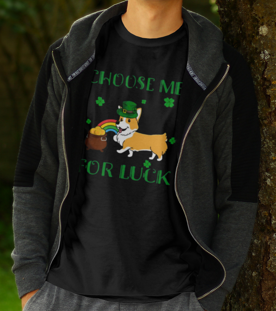 Choose Me For Luck Corgi T-Shirt