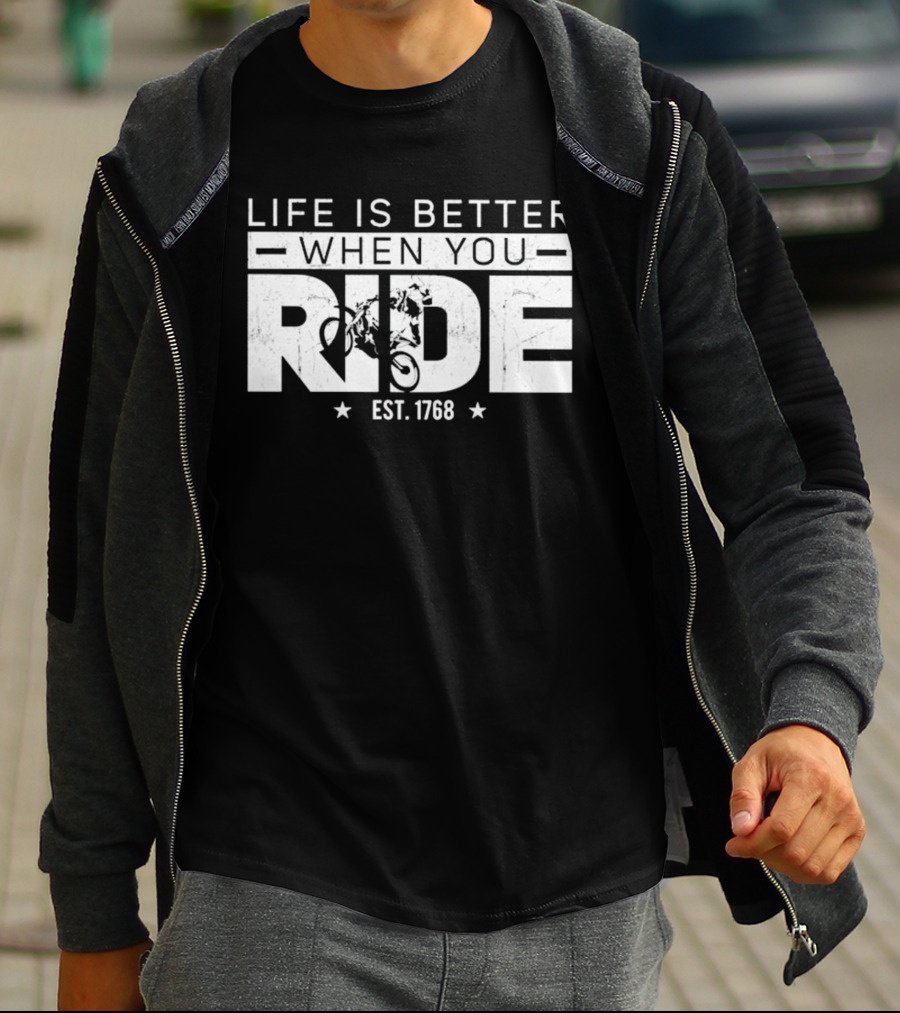 Life Is Better When You Ride Est. 1768 Motorcycle Adventure T-Shirt