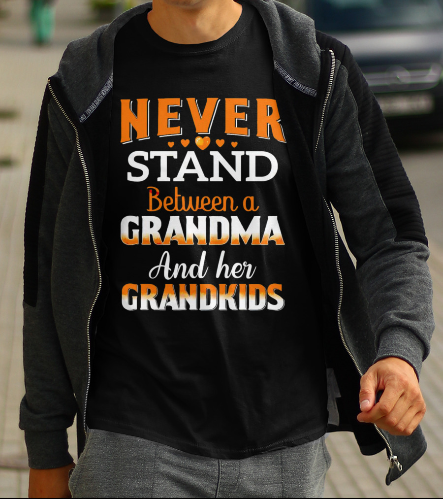 Never Stand Between A Grandma And Her Grandkids Heart T-Shirt