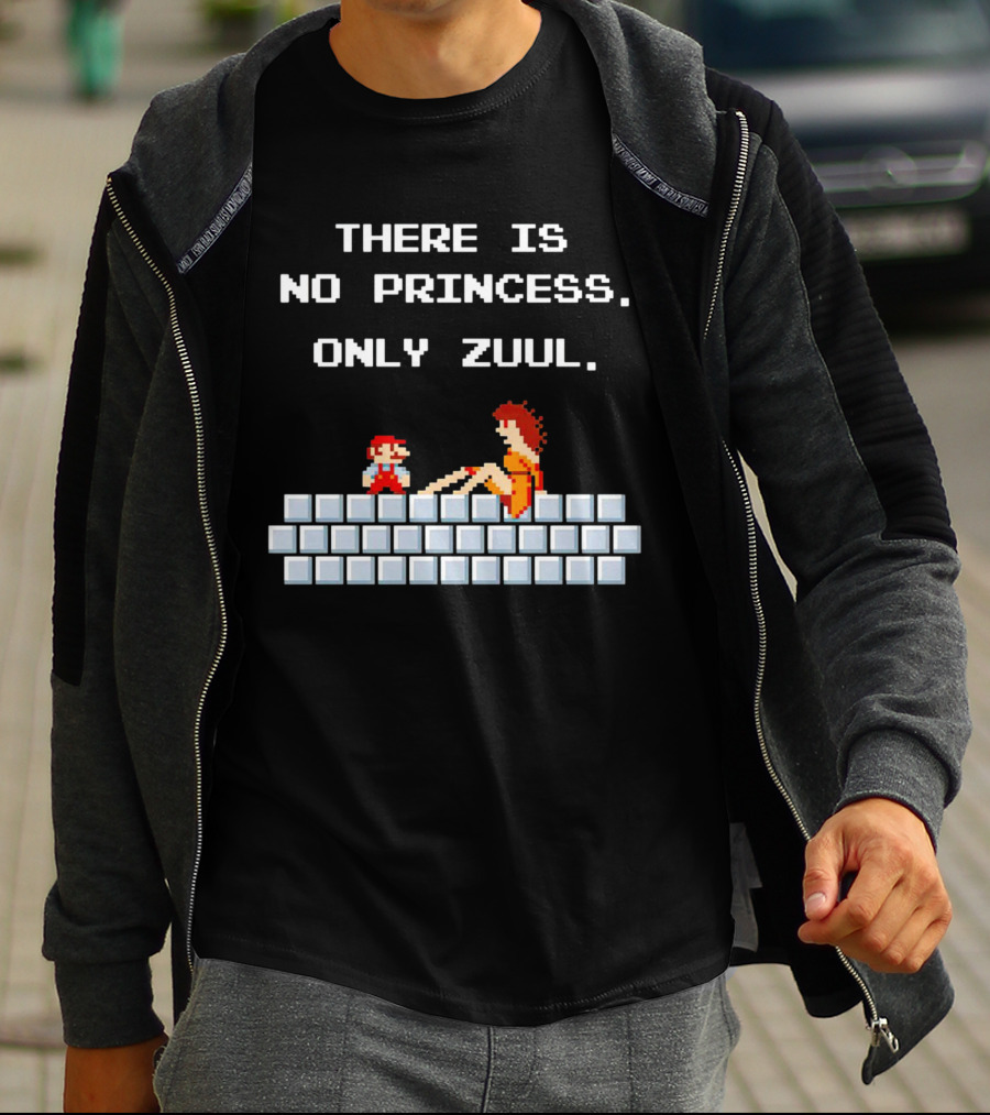 There Is No Princess Only Zuul Mario Mashup T-Shirt
