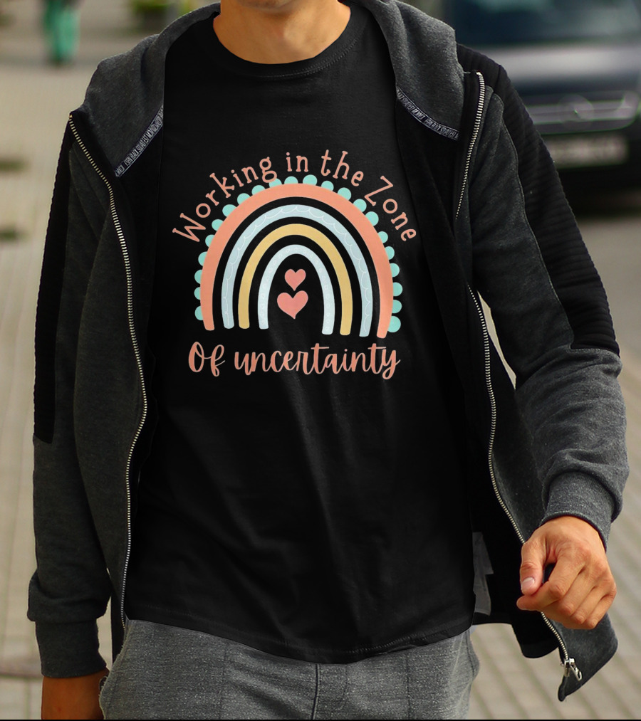 Working In The Zone Of Uncertainty Rainbow Heart T-Shirt