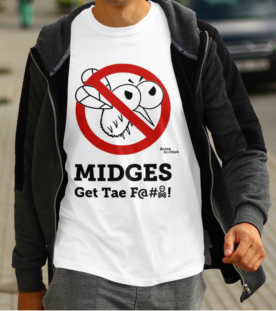 MIDGES Get Tae F@# Being Scottish T-Shirt