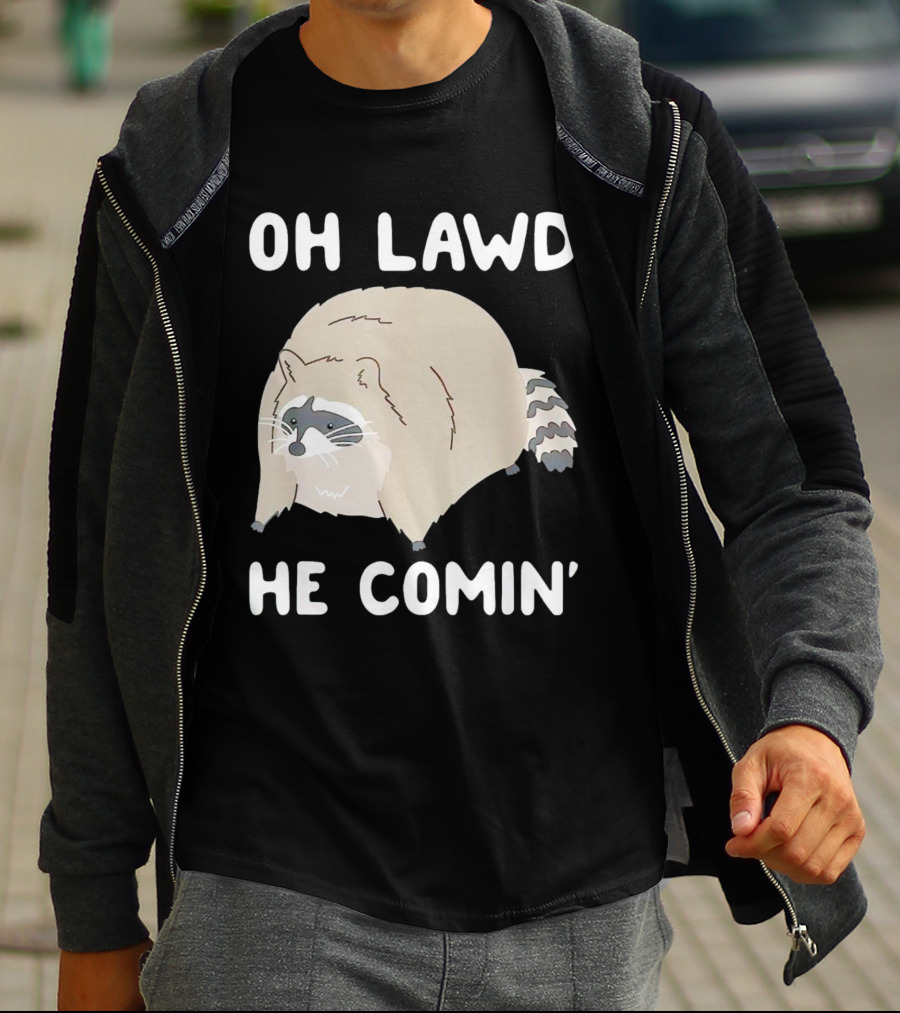 Oh Lawd He Comin' Raccoon Meme Humor T-Shirt