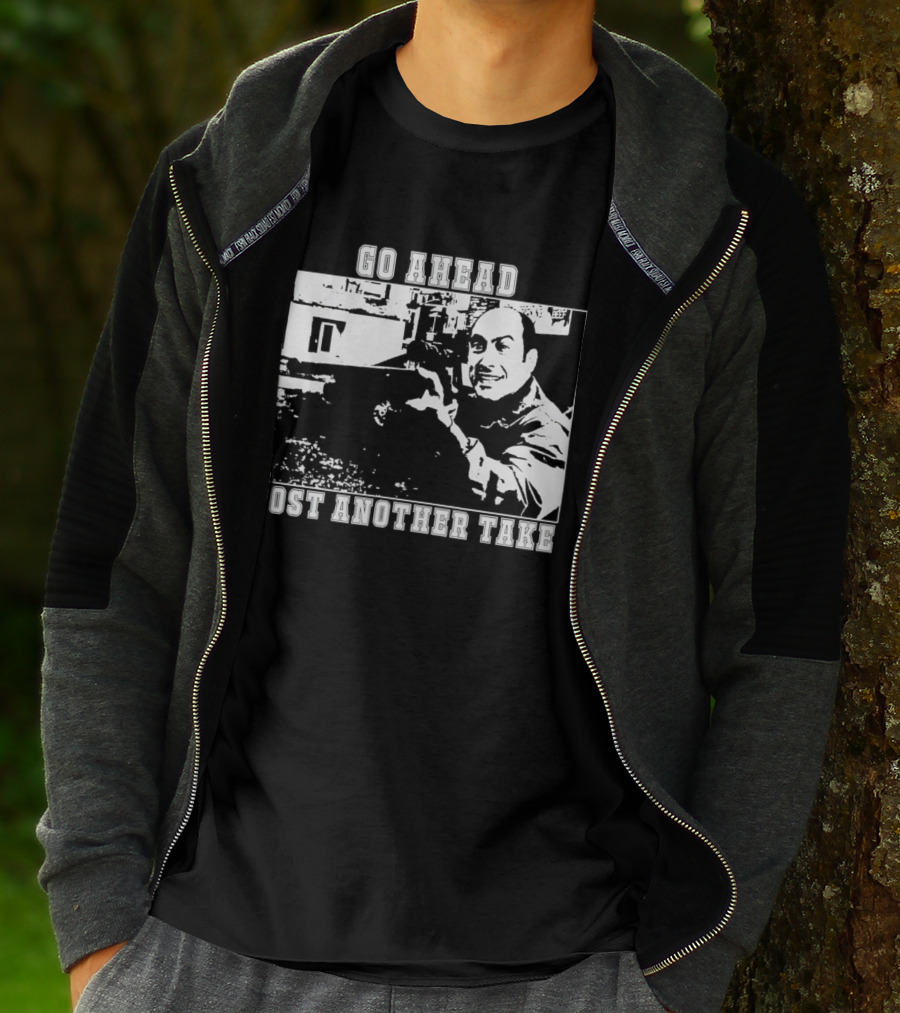 Go Ahead Post Another Take Meme T-Shirt