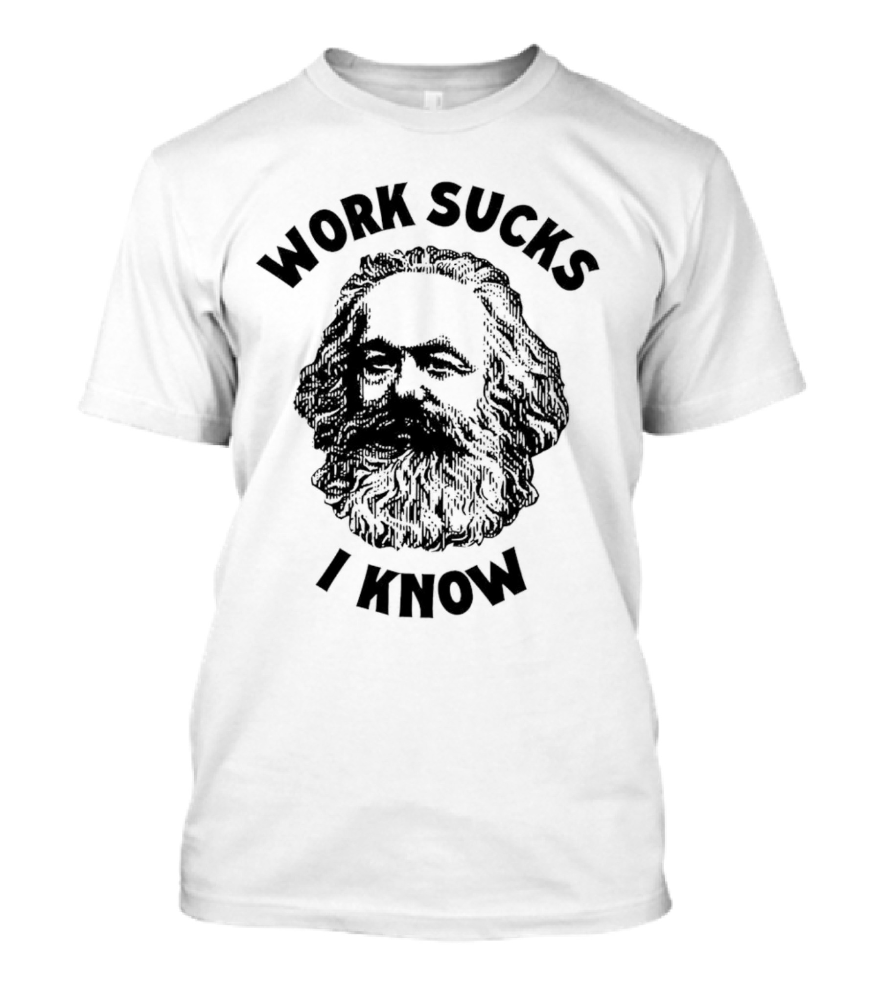 Work Sucks I Know Karl Marx T-Shirt