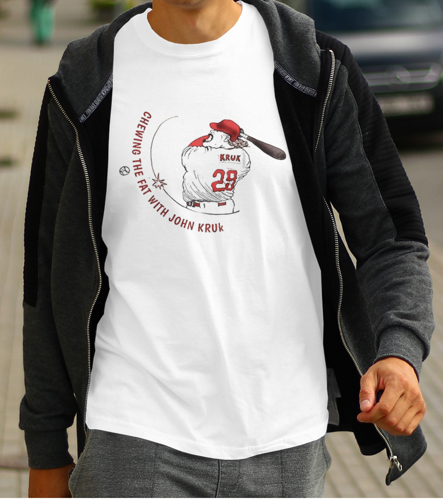 Chewing The Fat With John Kruk Baseball 29 T-Shirt