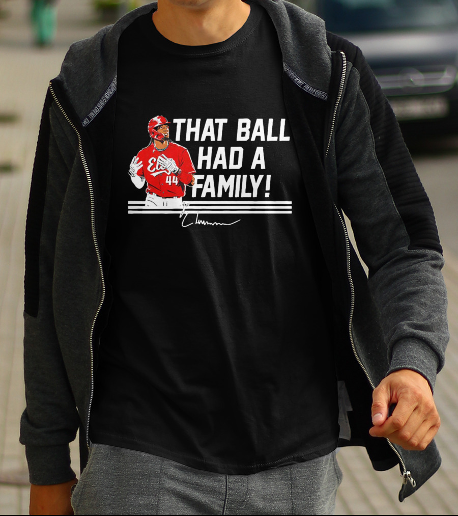 Elly De La Cruz That Ball Had A Family Signature Red Jersey 44 T-Shirt