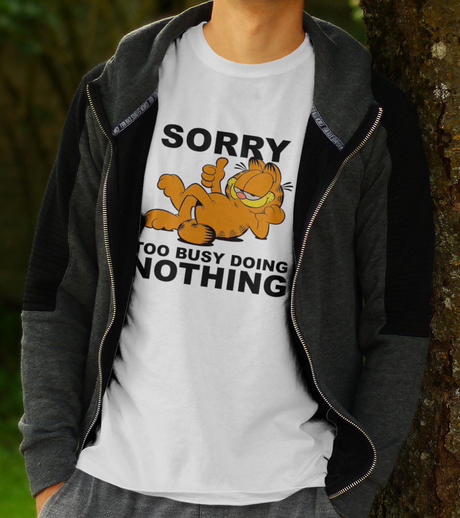 Garfield Sorry Too Busy Doing Nothing Relaxed Pose T-Shirt