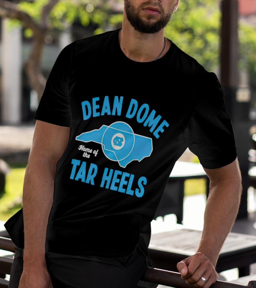 Dean Dome Home Of The Tar Heels North Carolina Tar Heels T-Shirt