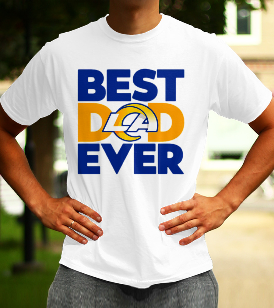 Best Dad Ever LA Rams NFL T-Shirt