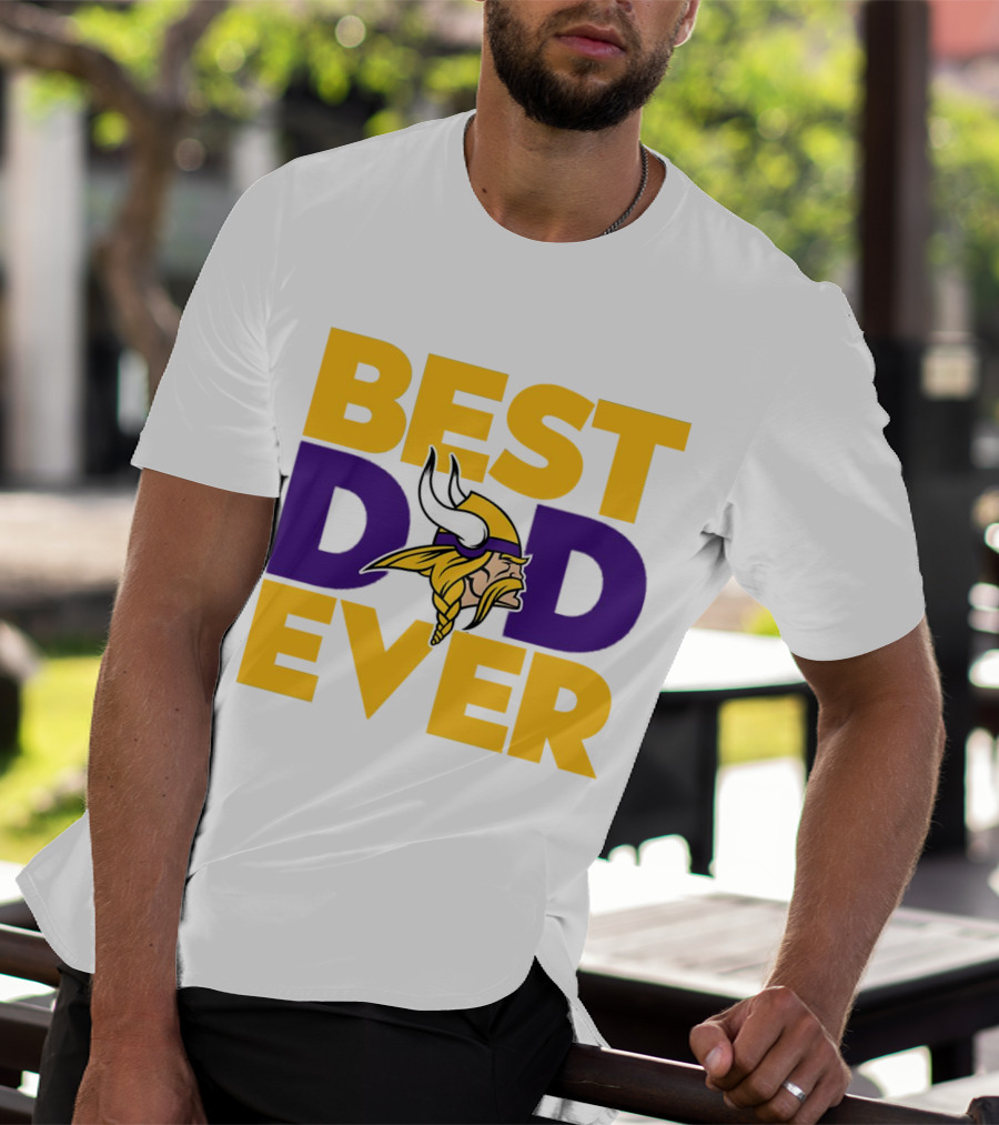 Best Dad Ever Minnesota Vikings Fan NFL T-Shirt