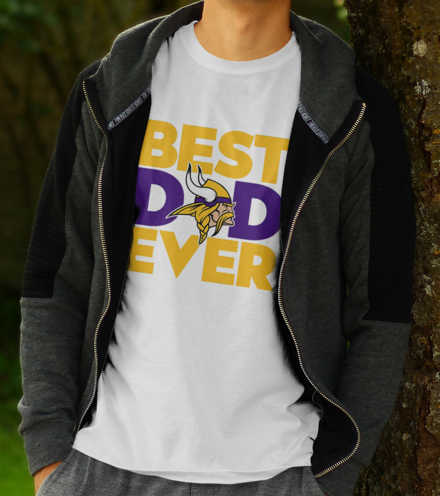 Best Dad Ever Minnesota Vikings Fan NFL T-Shirt