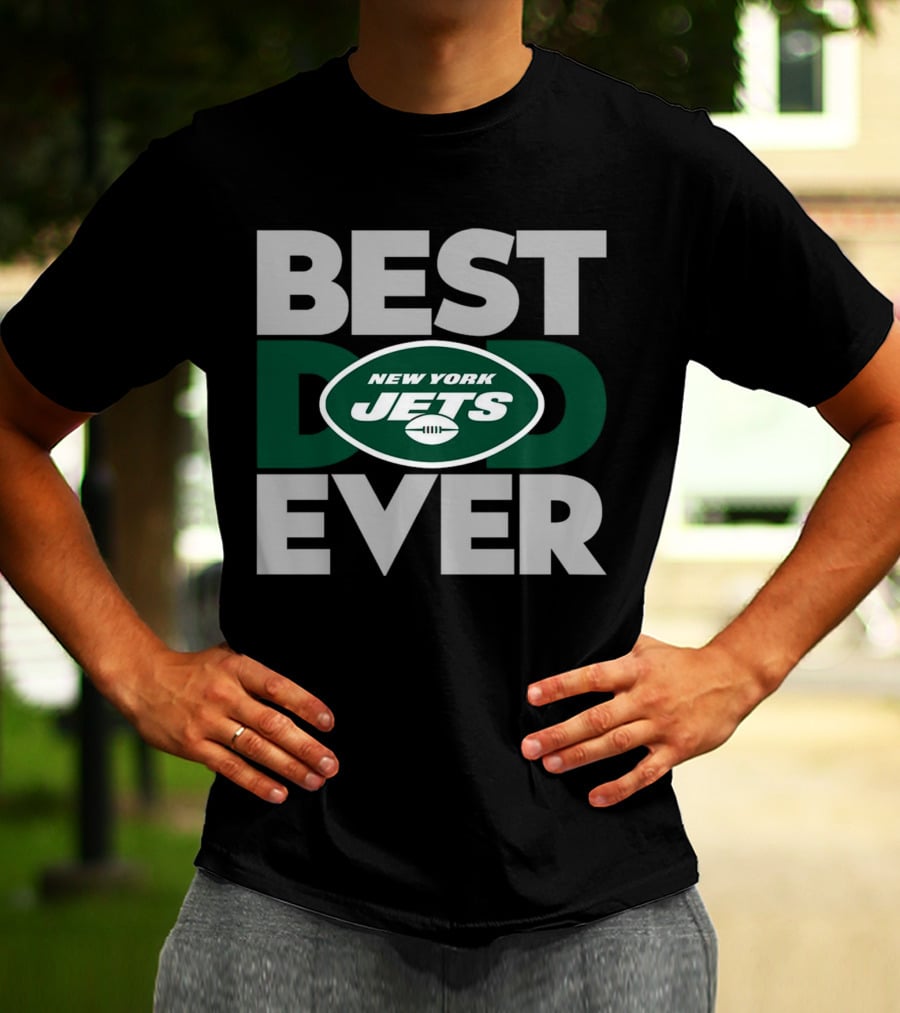 Best Dad Ever New York Jets NFL T-Shirt