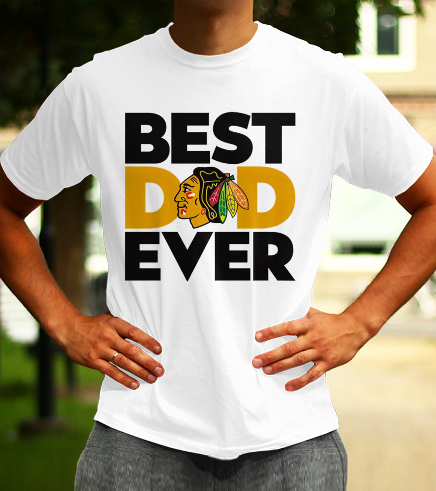 Best Dad Ever NHL Chicago Blackhawks T-Shirt