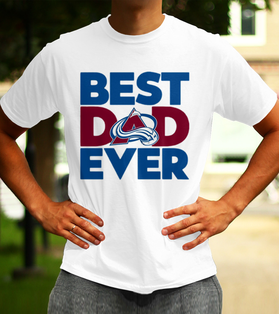 Best Dad Ever NHL Colorado Avalanche T-Shirt