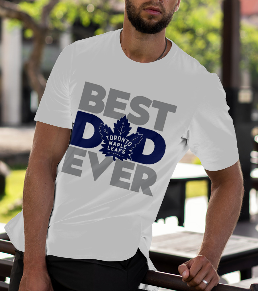 Best Dad Ever Toronto Maple Leafs NHL T-Shirt