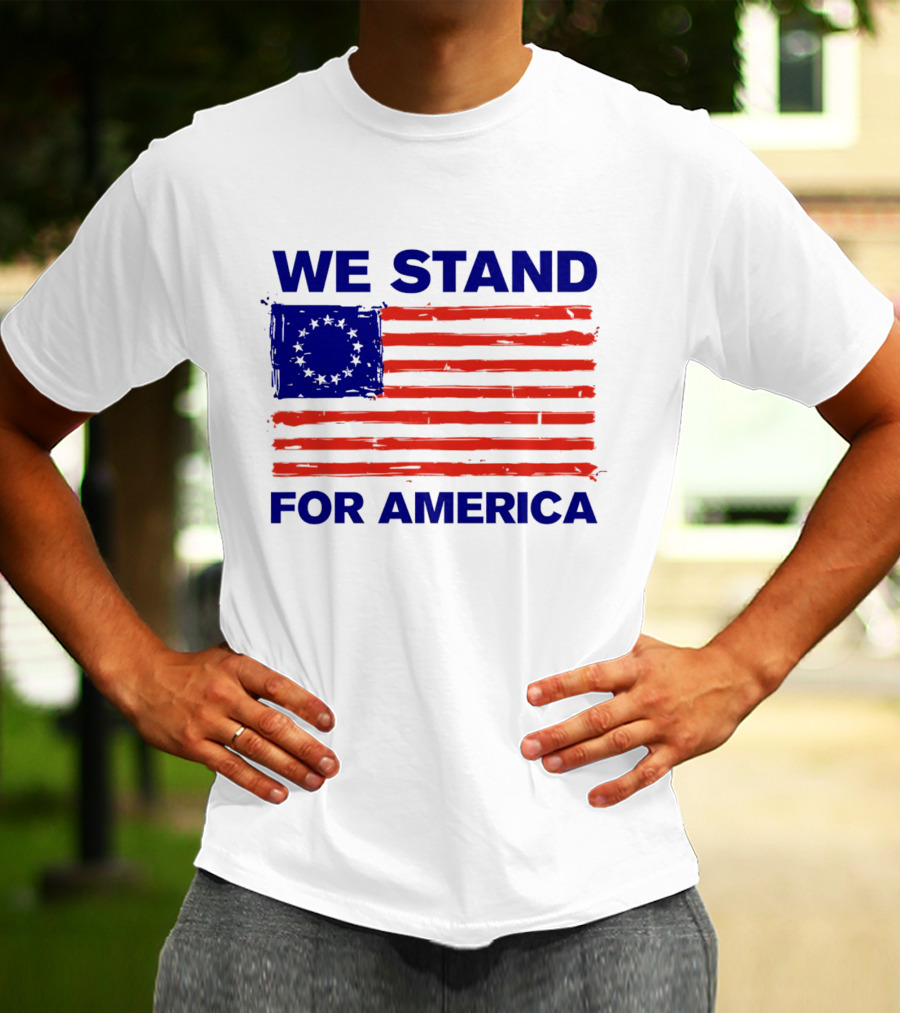 We Stand For America Betsy Ross Flag T-Shirt