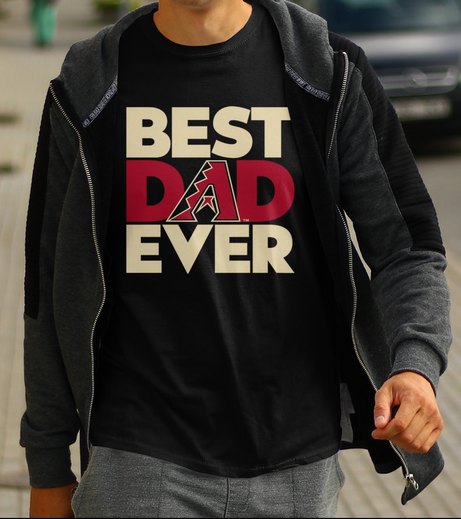 Best Dad Ever Arizona Diamondbacks MLB T-Shirt