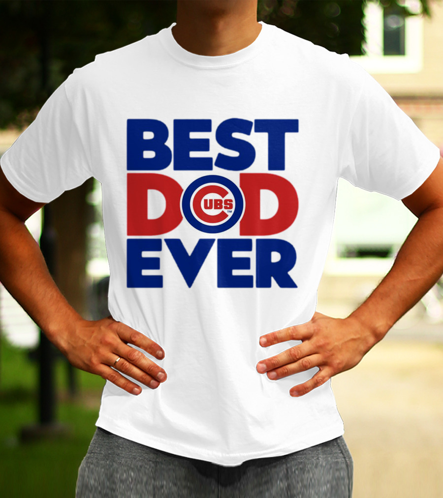 Best Dad Ever Cubs MLB Chicago T-Shirt