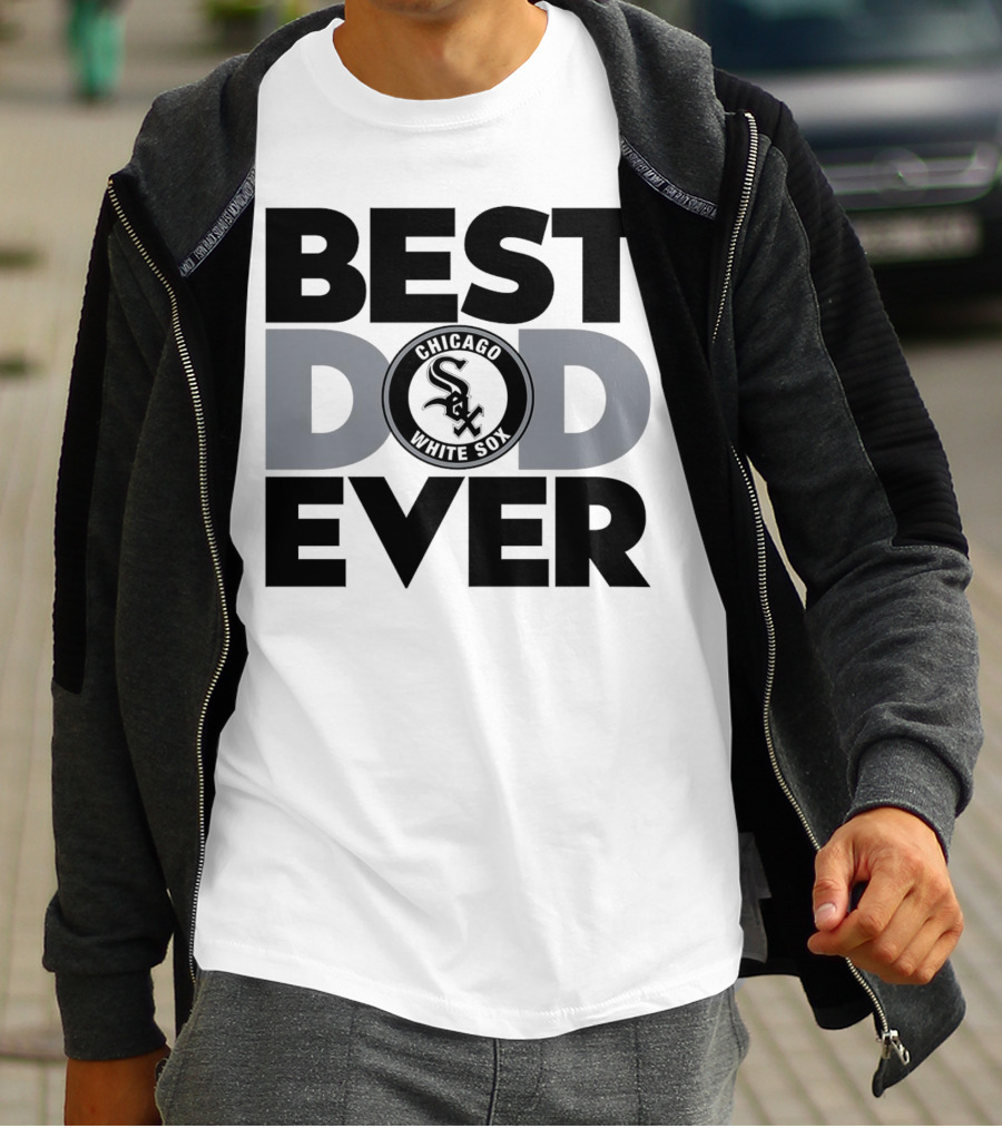 Best Dad Ever Chicago White Sox MLB T-Shirt