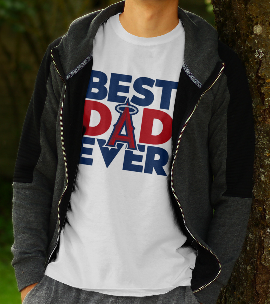 Best Dad Ever Los Angeles Angels MLB T-Shirt