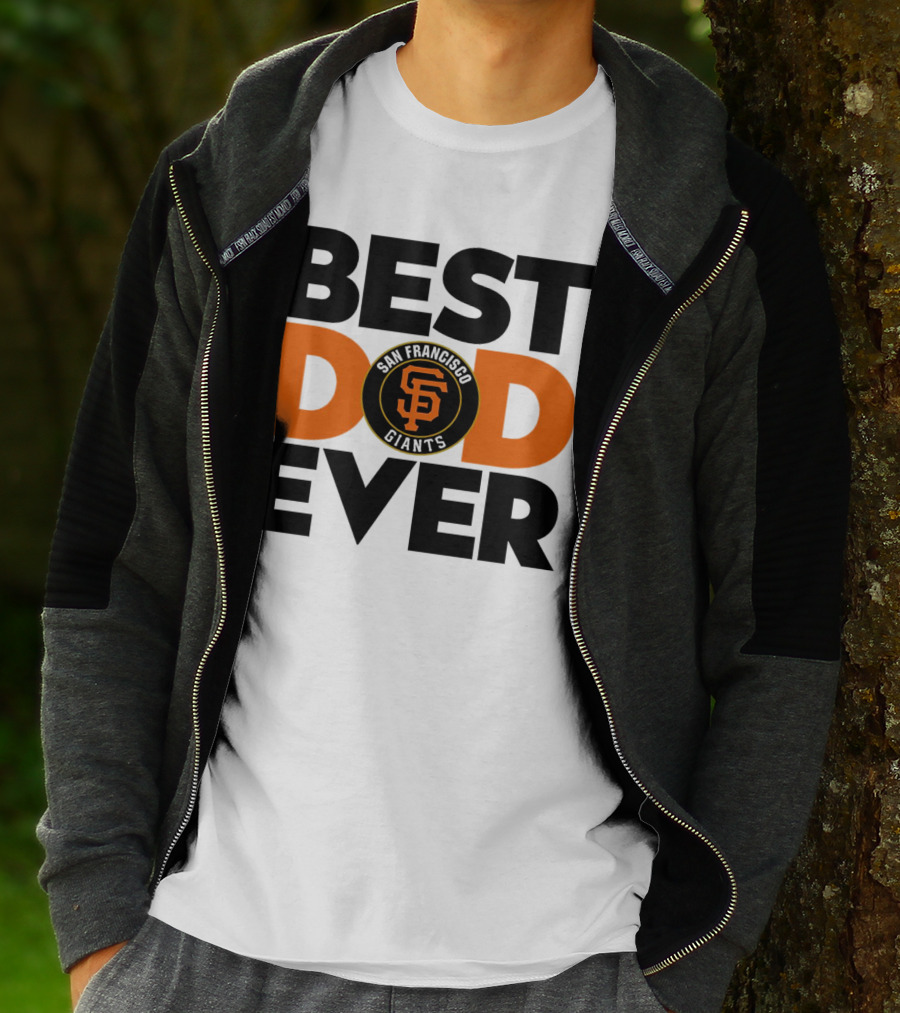 Best Dad Ever San Francisco Giants MLB T-Shirt