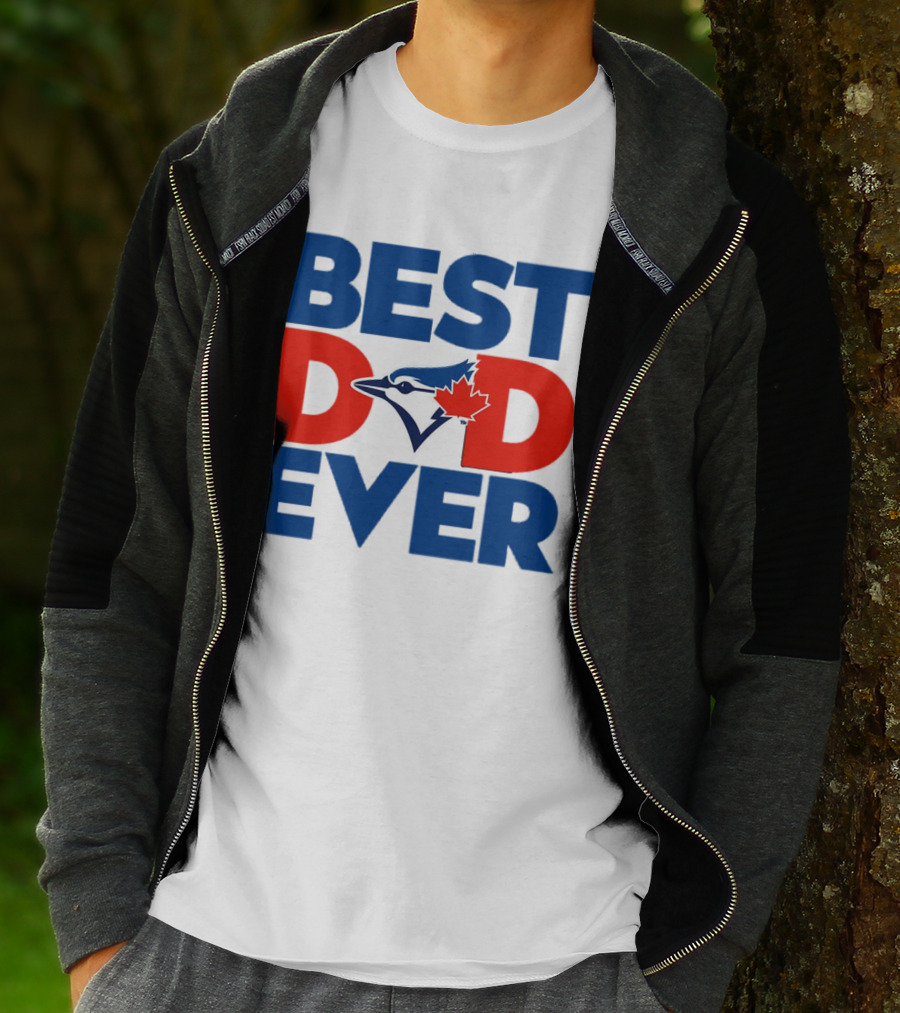 Best Dad Ever Toronto Blue Jays MLB T-Shirt