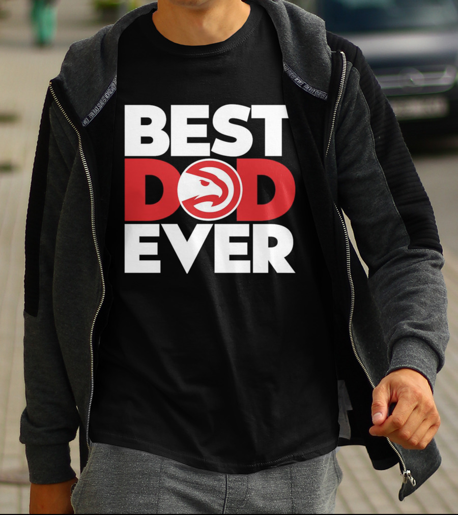 Best Dad Ever NBA Atlanta Hawks Basketball T-Shirt