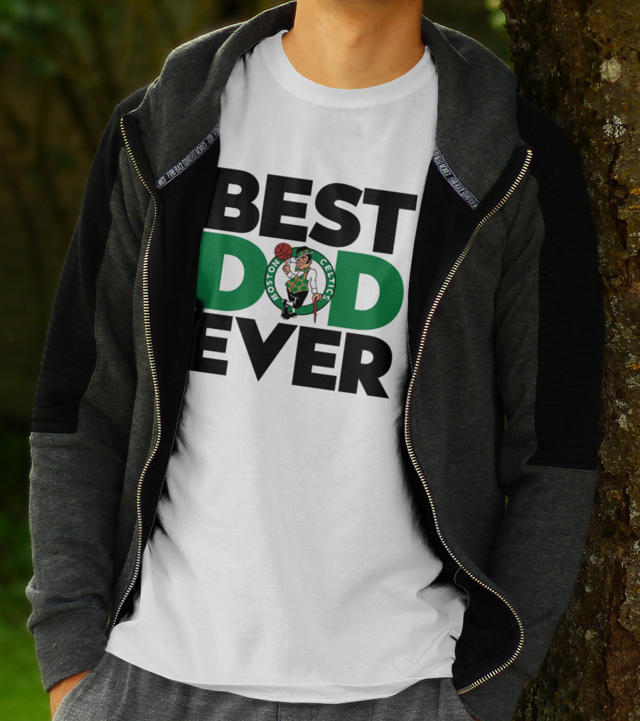 Best Dad Ever Boston Celtics NBA Basketball T-Shirt